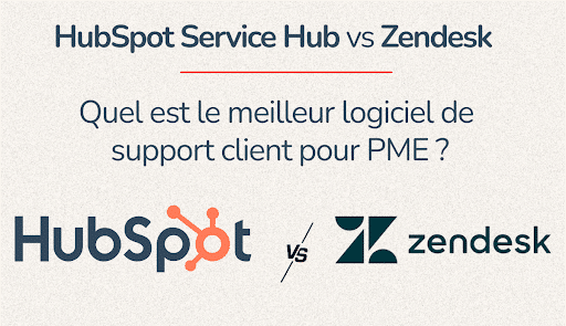 Accueil (Nouvelle version) 107 Comparatif visuel entre HubSpot Service Hub et Zendesk pour le choix d'un logiciel de support client.
