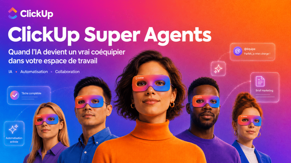 Click Up Super Agents : quand l'IA devient un vrai coéquipier dans votre espace de travail 4 click-up-agents-ia